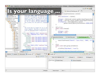Is your language ...




                7      © 2010 Howard Lewis Ship
 