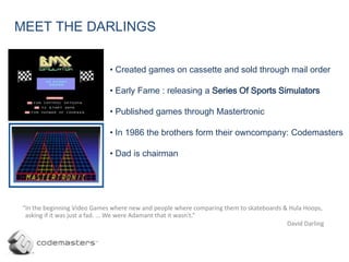 MEET THE DARLINGS Two British brothers living in America