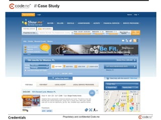 // Case Study
Credentials Proprietary and confidential Code.me
 