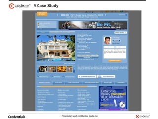 // Case Study
Credentials Proprietary and confidential Code.me
 