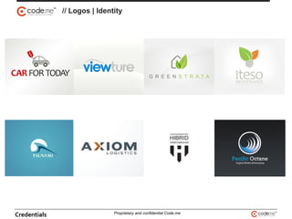 // Logos | Identity
Credentials Proprietary and confidential Code.me
 