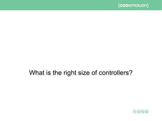 What is the right size of controllers?
 