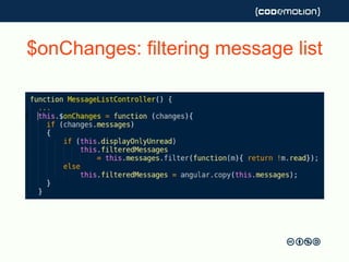 $onChanges: filtering message list
 