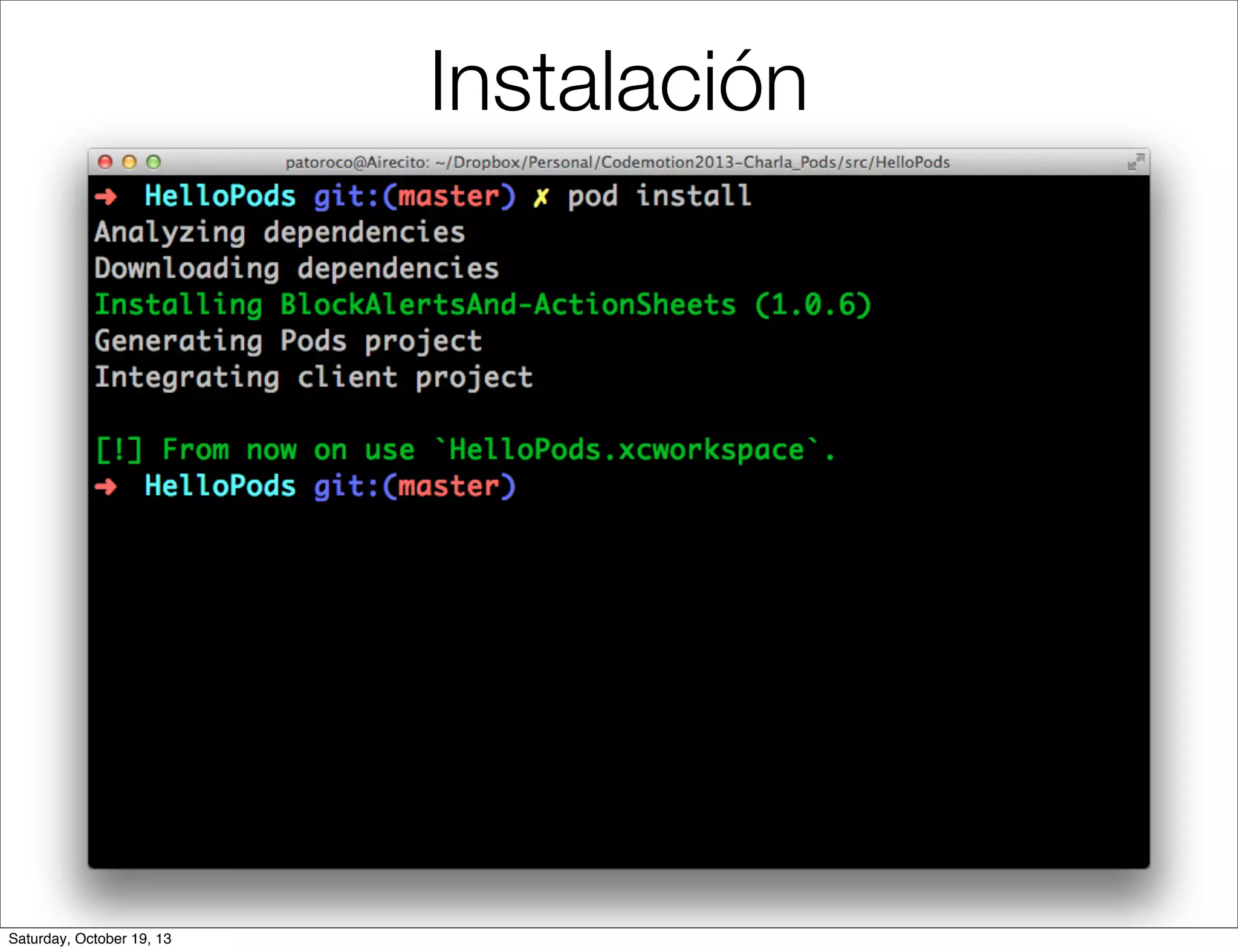 Instalación

Saturday, October 19, 13

 