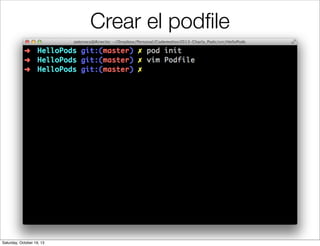 Crear el podﬁle

Saturday, October 19, 13

 