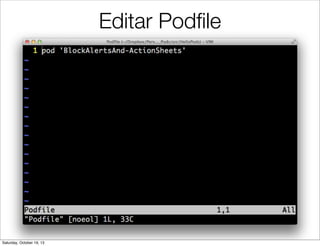 Editar Podﬁle

Saturday, October 19, 13

 
