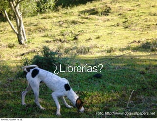 ¿Librerías?

Foto: http://www.dogwallpapers.net
Saturday, October 19, 13

 
