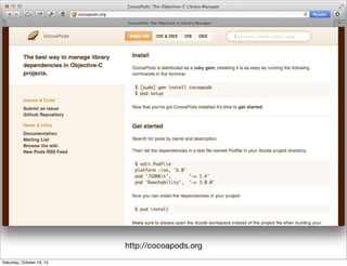 http://cocoapods.org
Saturday, October 19, 13

 