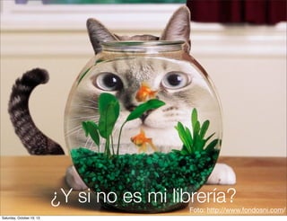 ¿Y si no es mi librería?

Foto: http://www.fondosni.com/

Saturday, October 19, 13

 