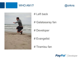 WHO AM I? @orkns
# Left back
# Galatasaray fan
# Developer
# Evangelist
# Tiramisu fan
 