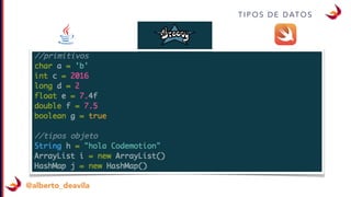 T I P O S D E D AT O S
@alberto_deavila
 