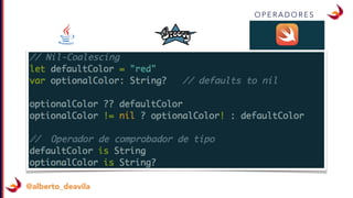 @alberto_deavila
O P E R A D O R E S
 
