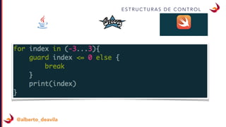 @alberto_deavila
E S T R U C T U R A S D E C O N T R O L
 