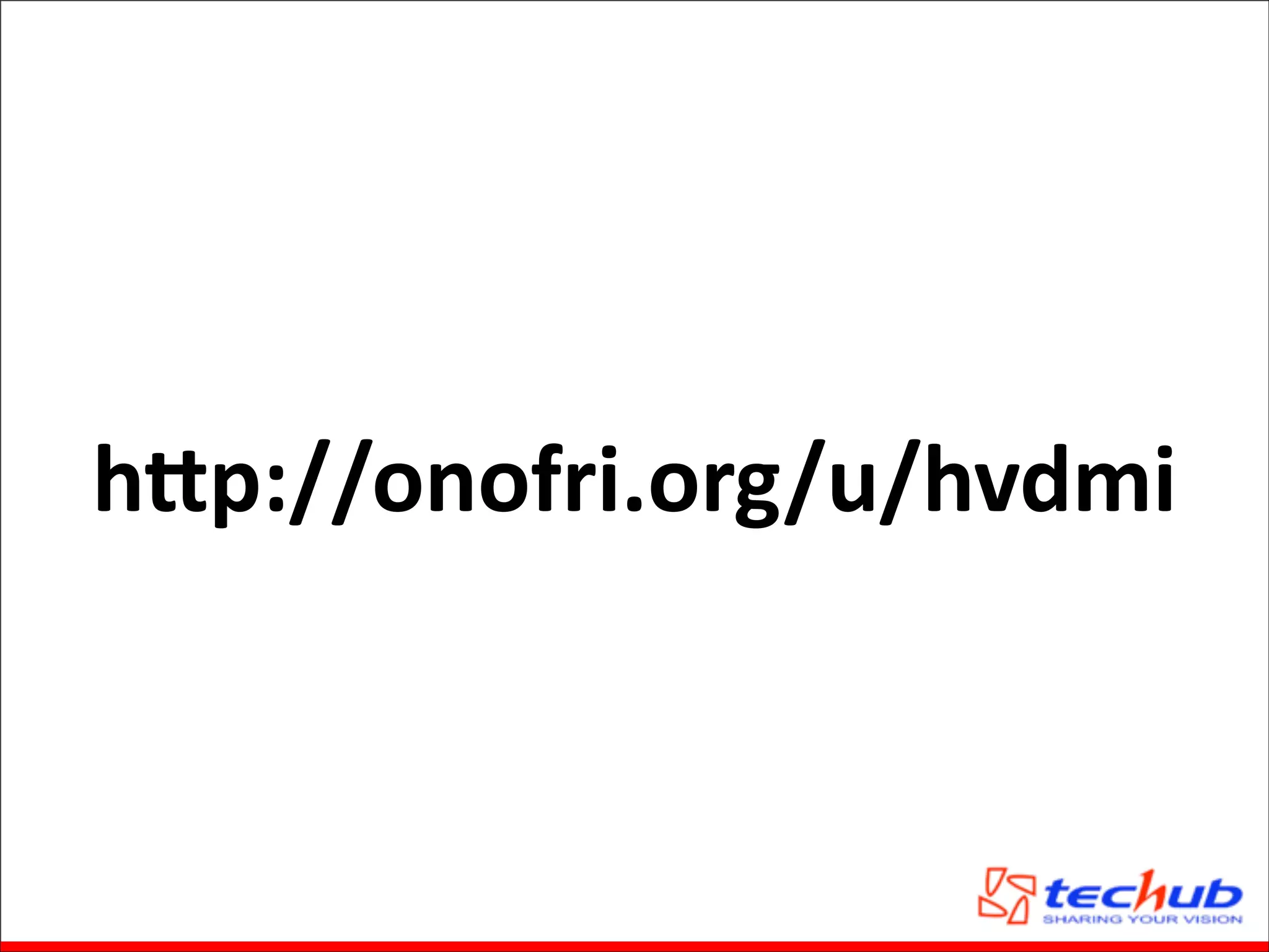 h,p://onofri.org/u/hvdmi

 