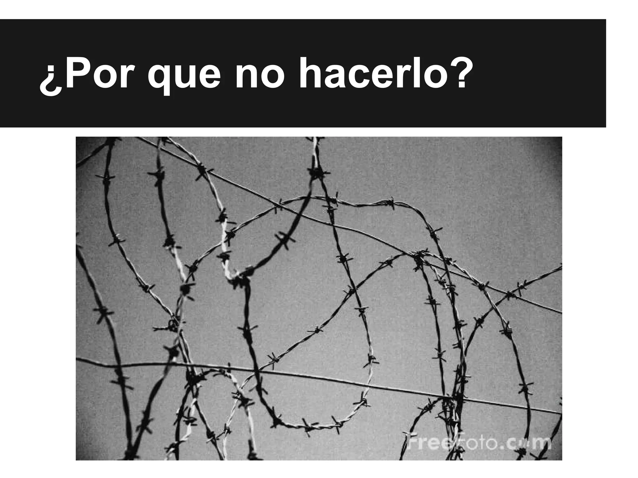 ¿Por que no hacerlo?

 