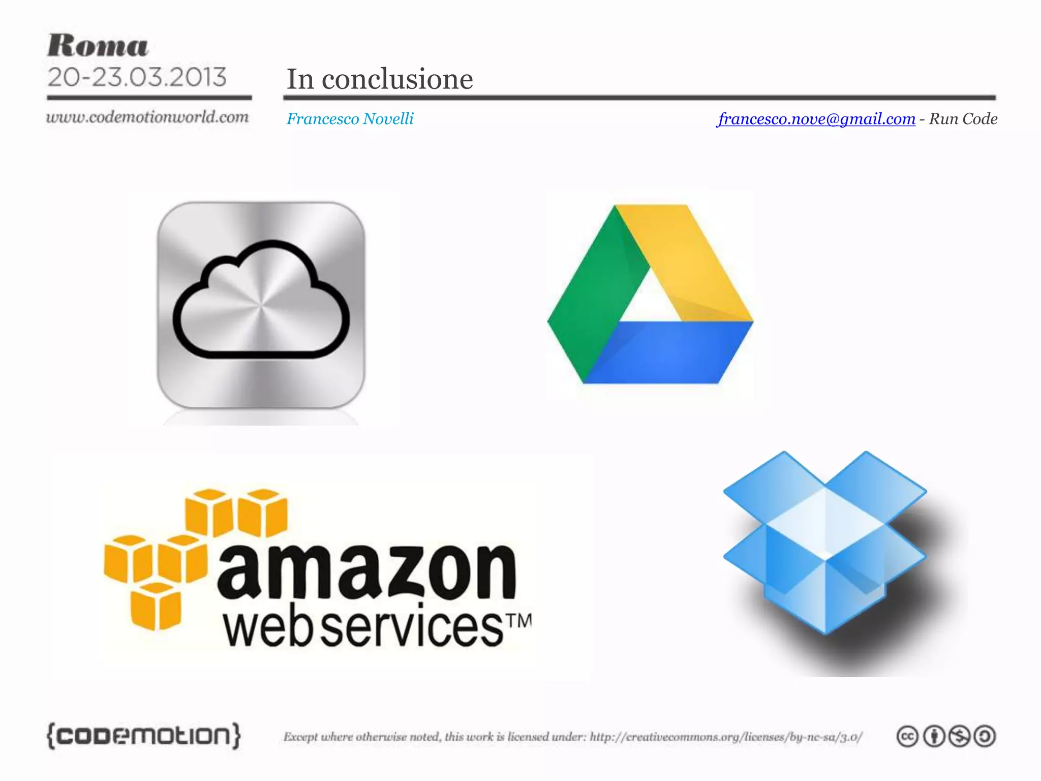 In conclusione
Francesco Novelli   francesco.nove@gmail.com - Run Code
 
