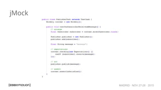 MADRID · NOV 27-28 · 2015
jMock
 