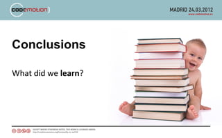 Conclusions

What did we learn?
 