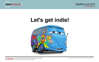 Let's get indie!




               src: http://www.sportcartoons.co.uk/cartoon_vw_van.html
 