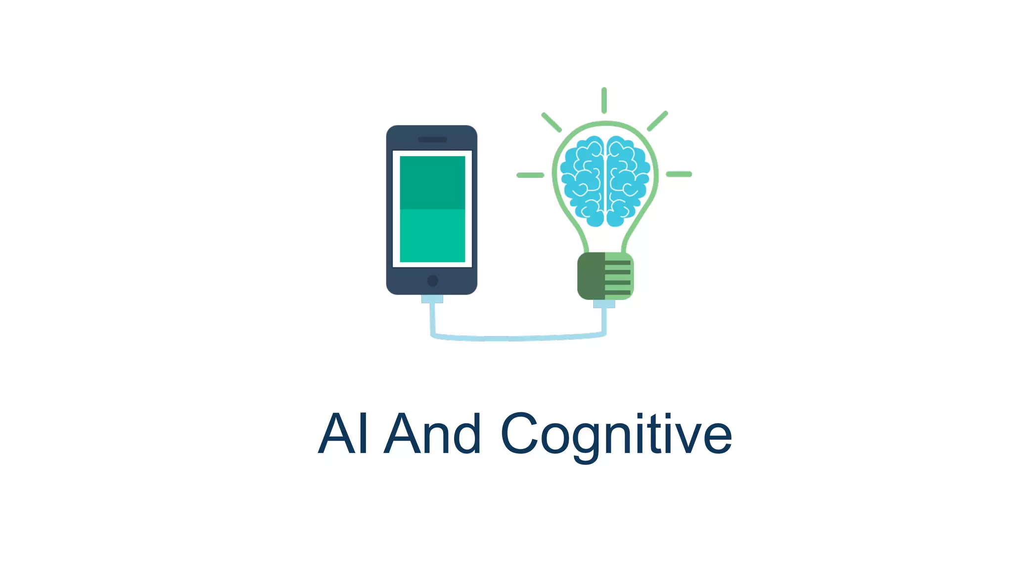 AI And Cognitive
 
