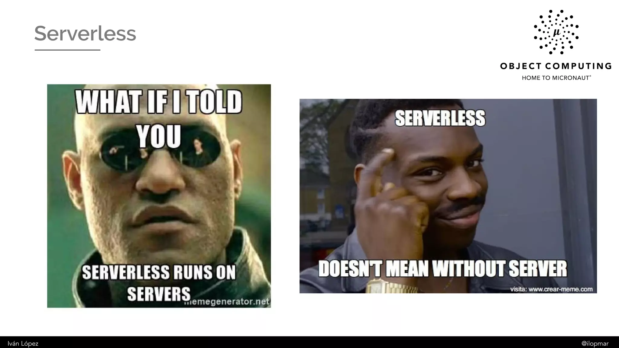 Iván López @ilopmar
Serverless
 