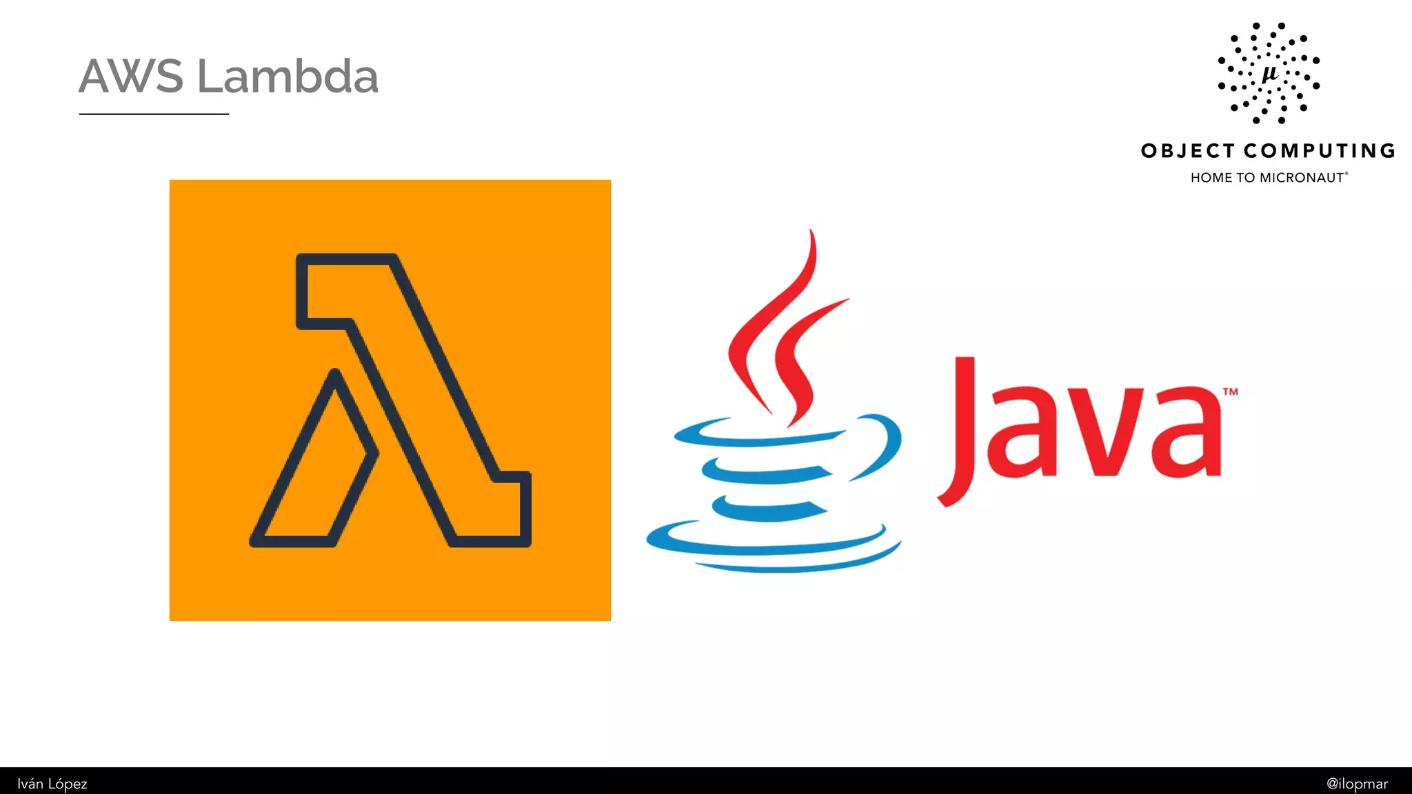 Iván López @ilopmar
AWS Lambda
 
