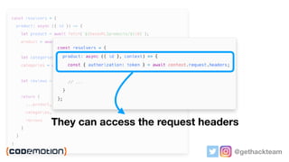 @gethackteam
They can access the request headers
 
