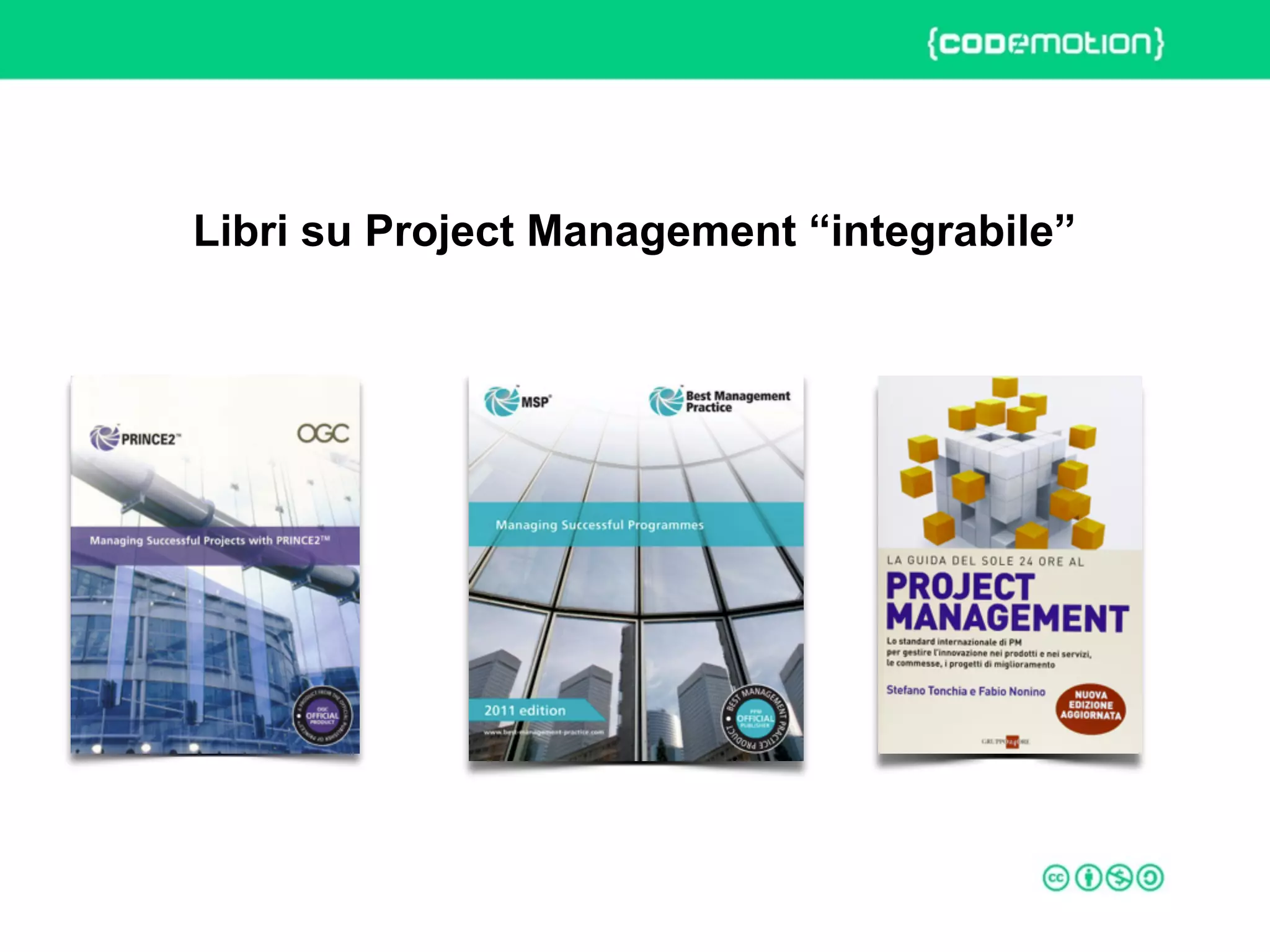 ROME 27-28 march 2015 – Speaker's name
Libri su Project Management “integrabile”
 