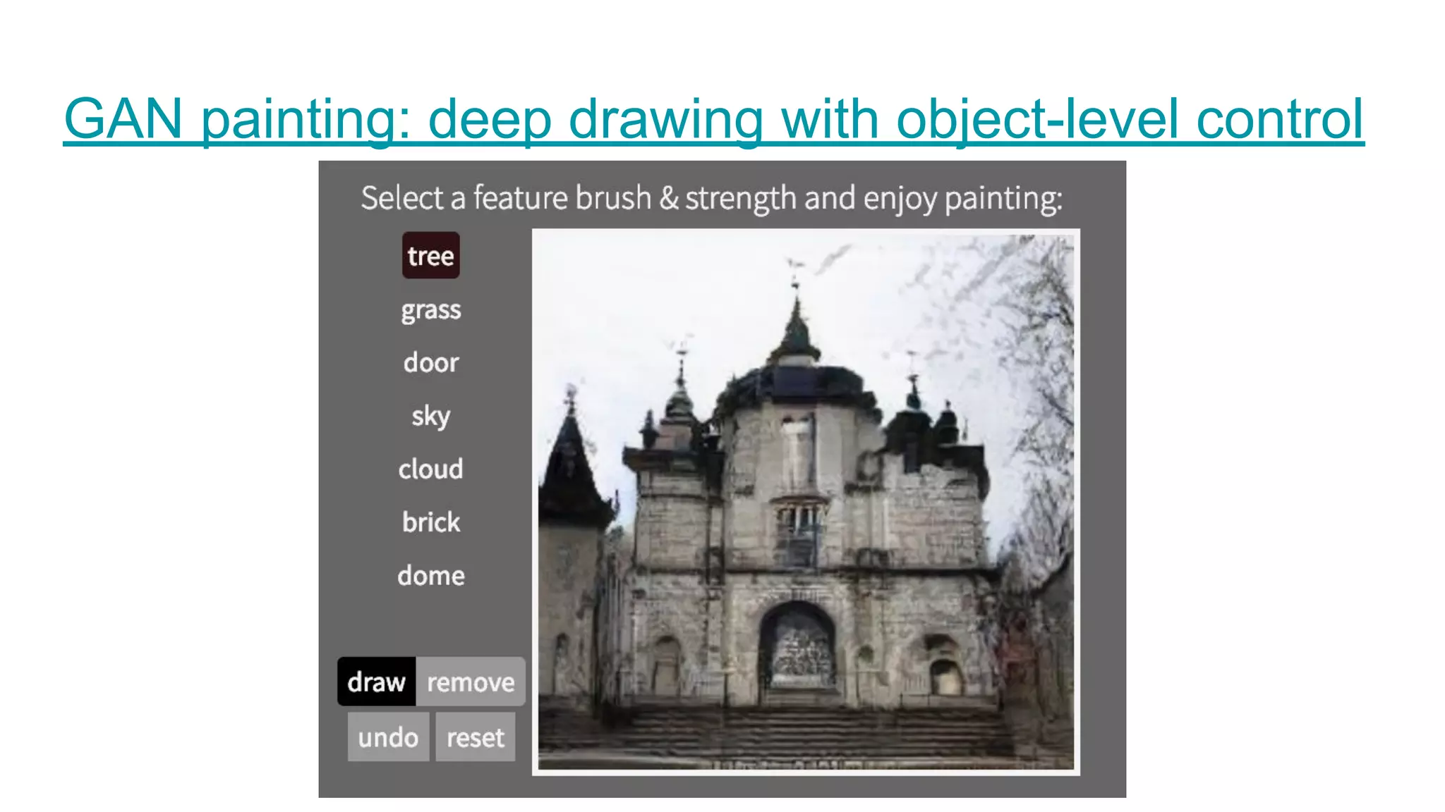GAN painting: deep drawing with object-level control
 