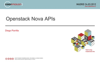 Openstack Nova APIs

Diego Parrilla
 