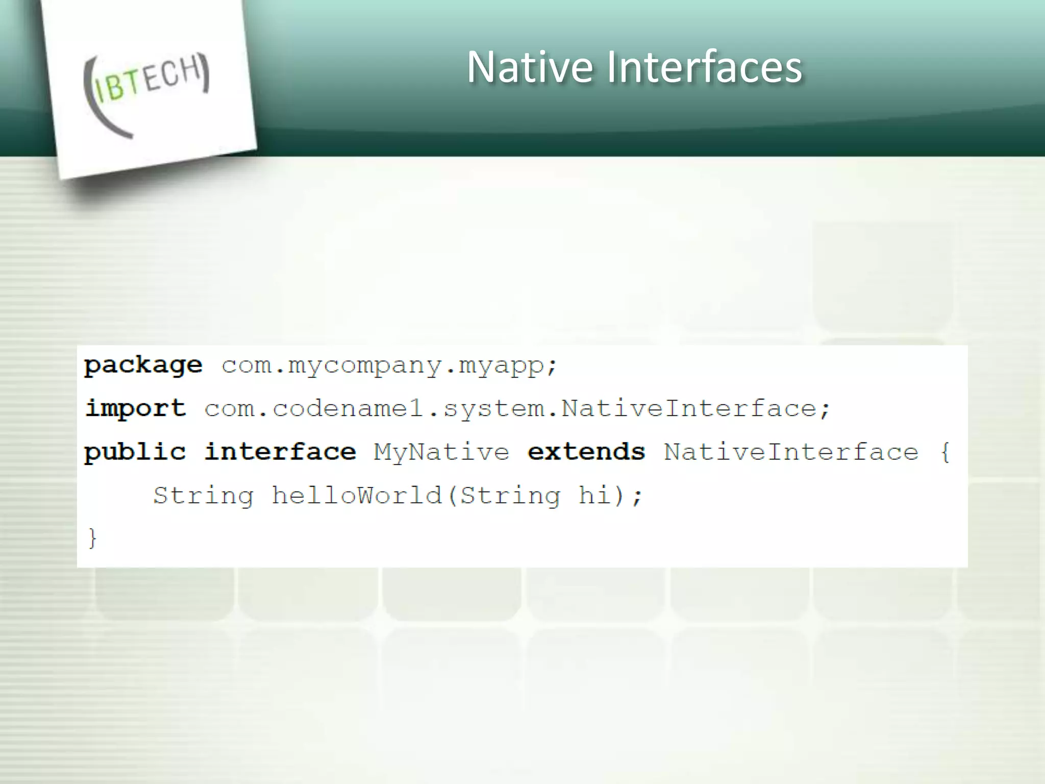 Native Interfaces
 
