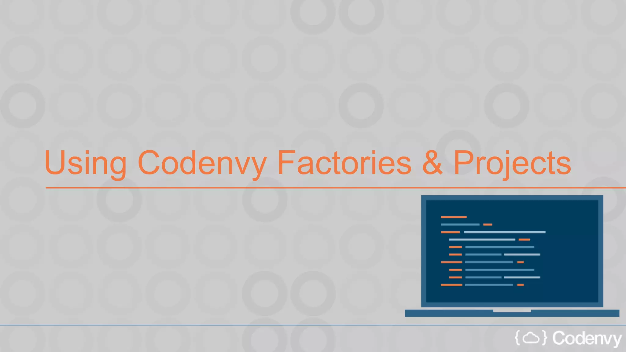 Using Codenvy Factories & Projects
 