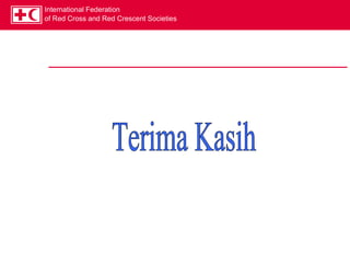 International Federation
of Red Cross and Red Crescent Societies
 