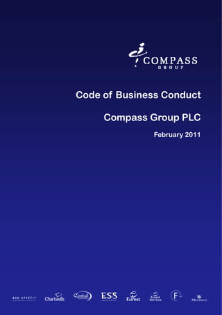 Code of Business Conduct 
Compass Group PLC 
February 2011 
 