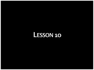 LESSON 10
 