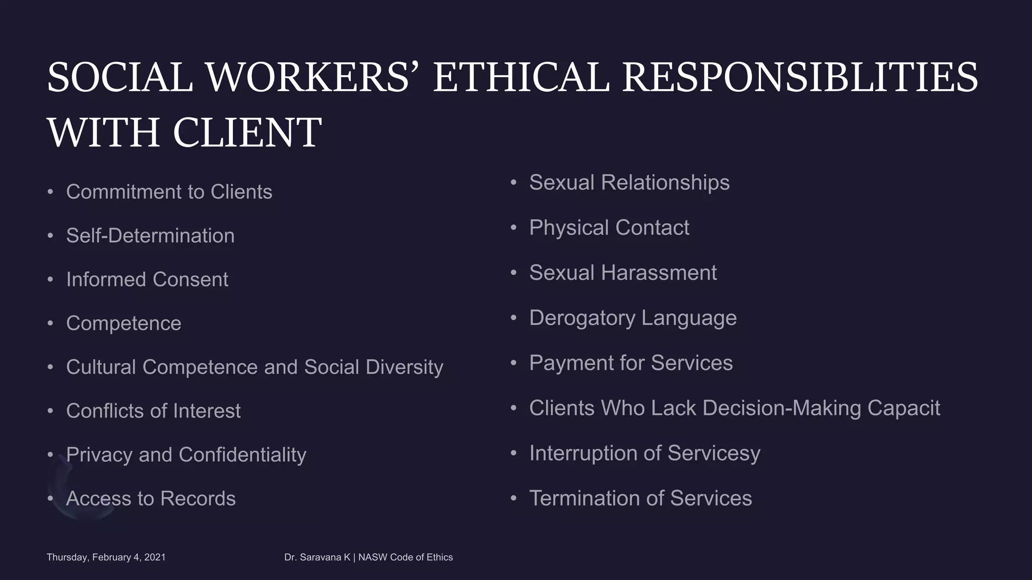SOCIAL WORKERS’ ETHICAL RESPONSIBLITIES
WITH CLIENT