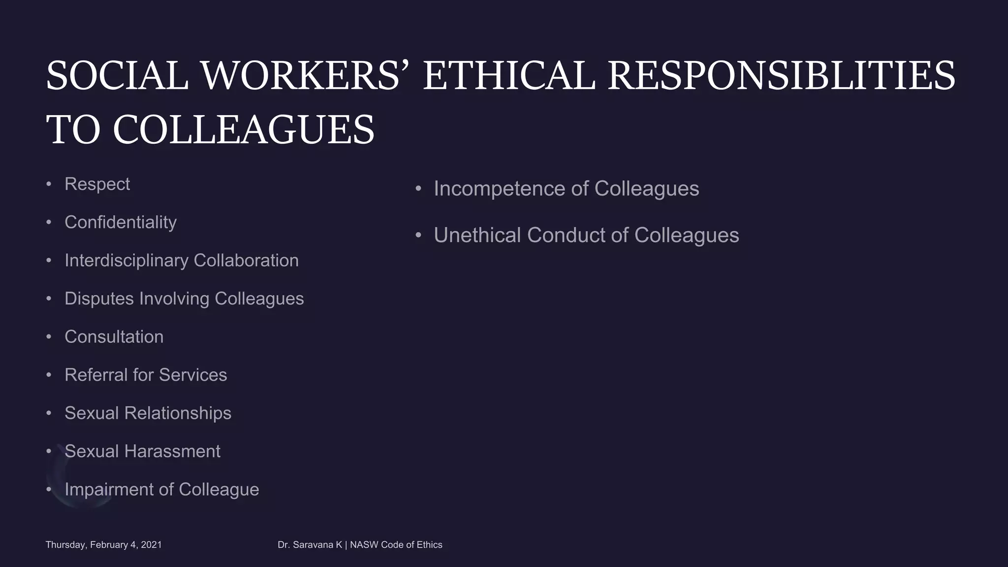 SOCIAL WORKERS’ ETHICAL RESPONSIBLITIES
TO COLLEAGUES