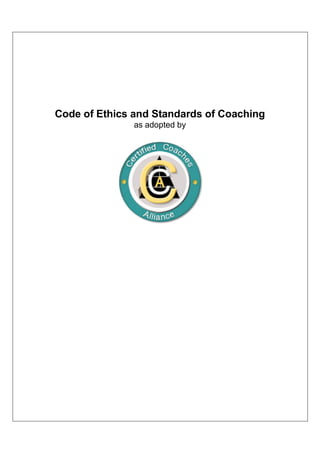 Code of Ethics and Standards of Coaching
as adopted by
 