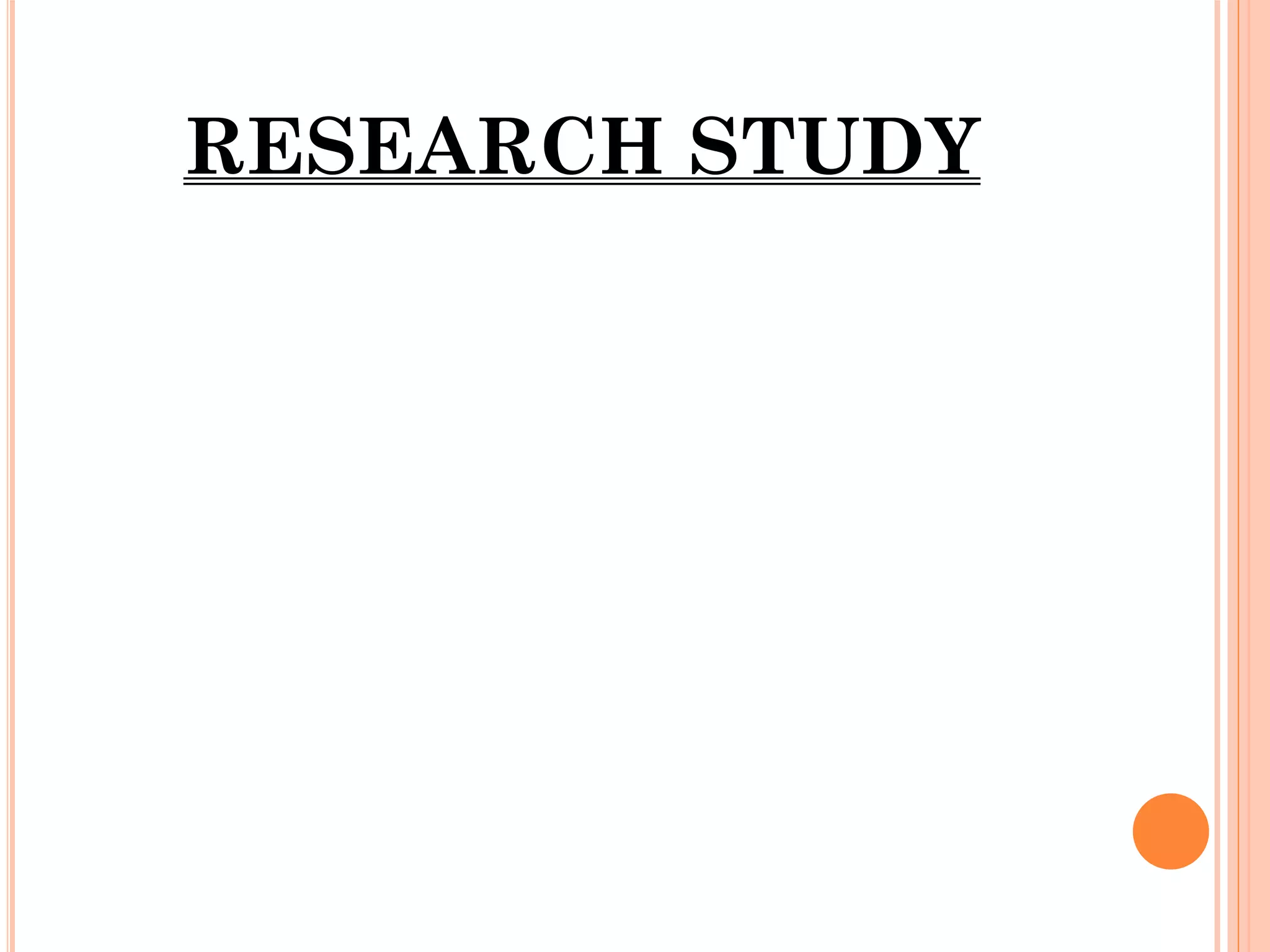 RESEARCH STUDY
 