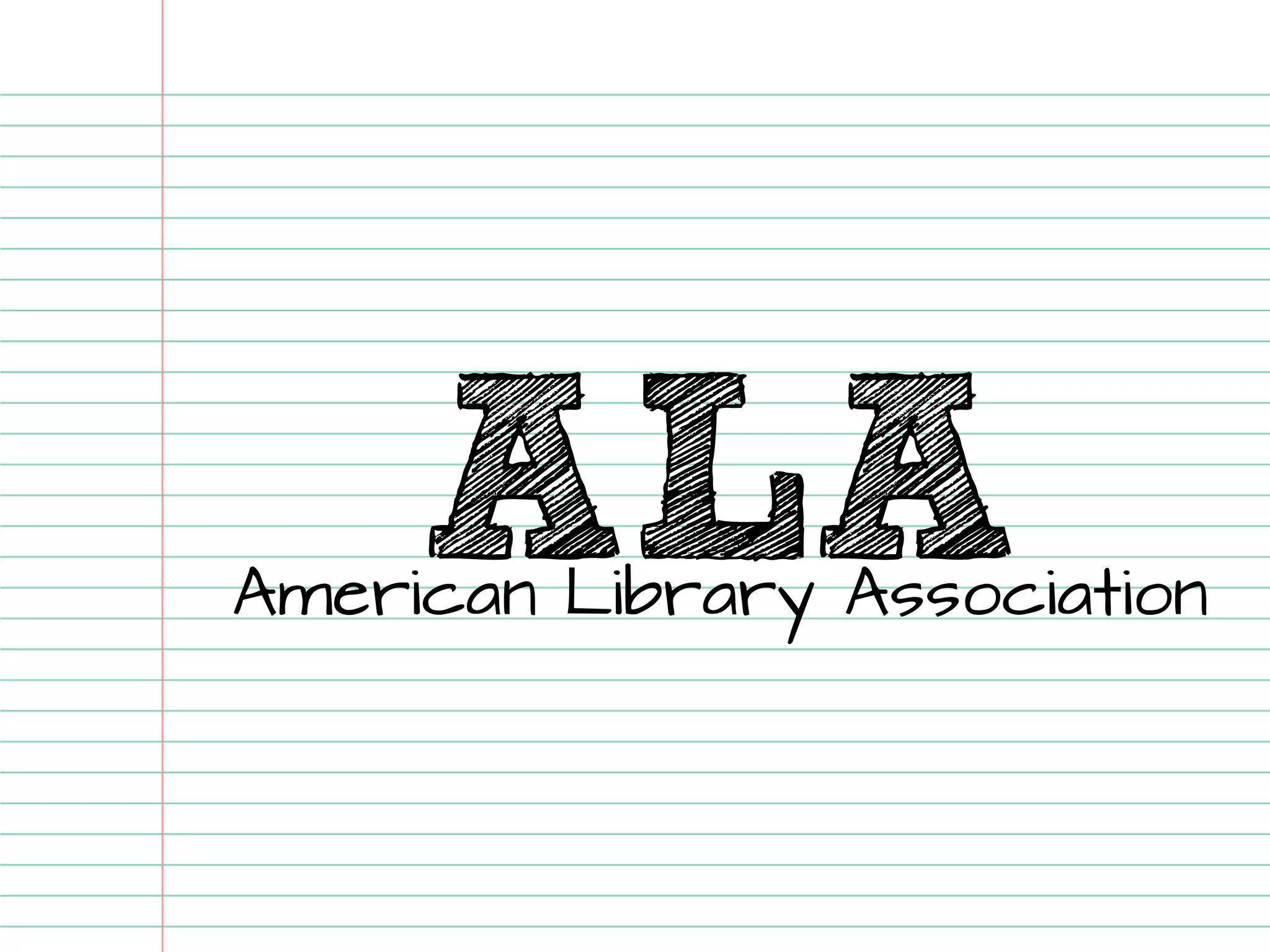 ALA 
American Library Association  