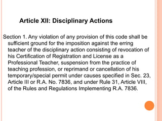 Article XII: Disciplinary Actions
Section 1. Any violation of any provision of this code shall be
sufficient ground for th...