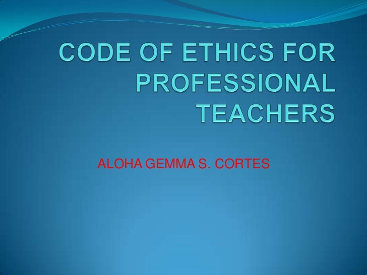 Essay on code of ethics for teachers