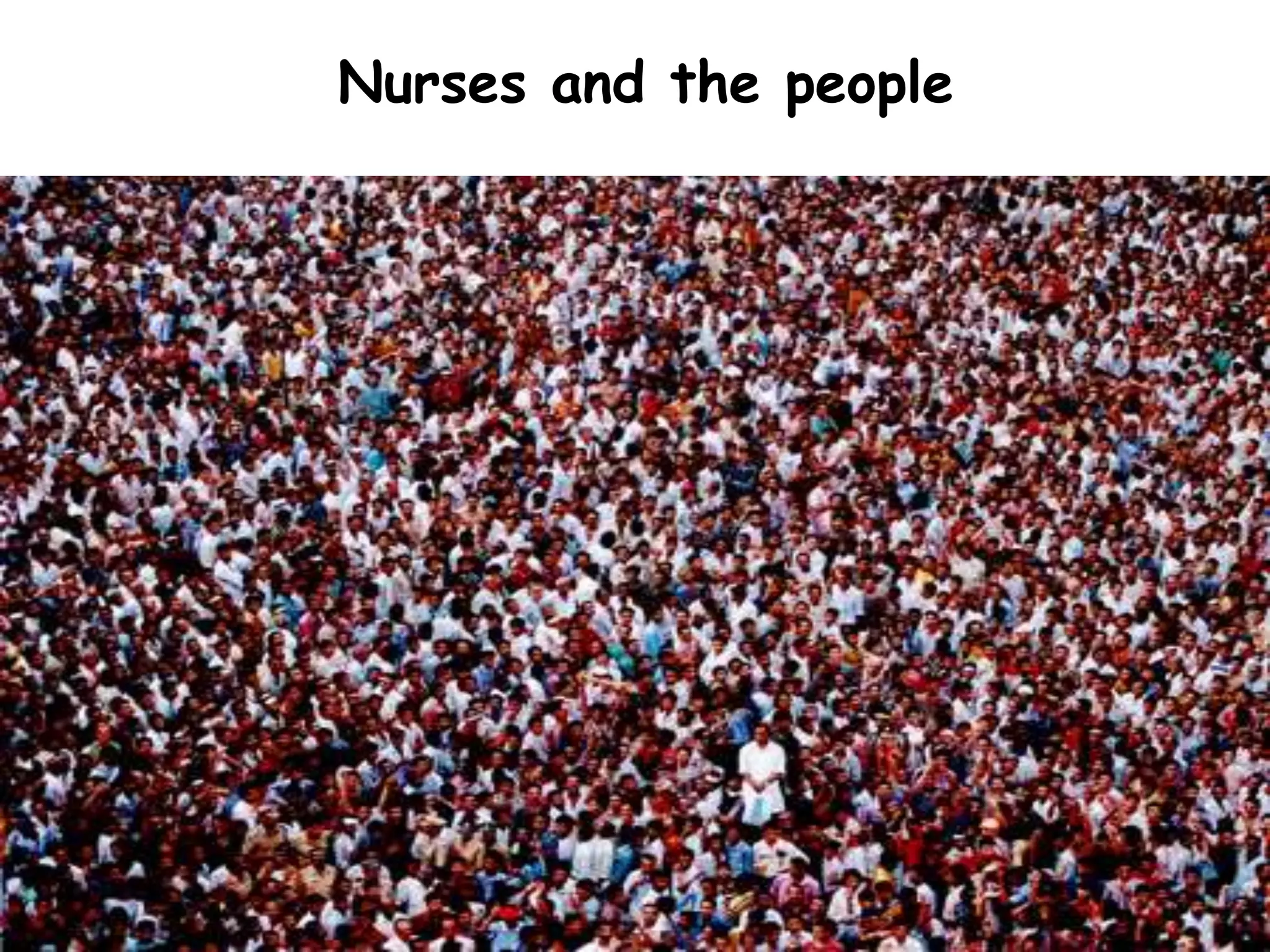Nurses and the people
 