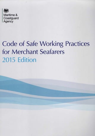 Code of safe working practices for mechant seafarers (2015)