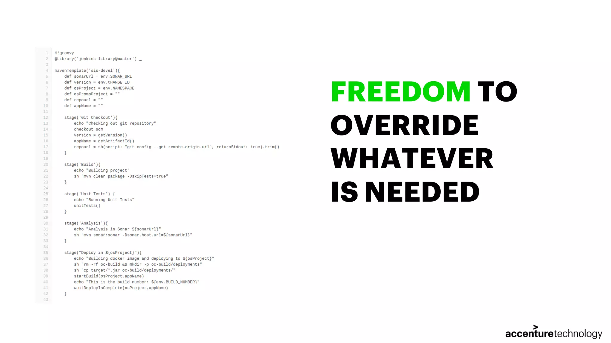 FREEDOM TO OVERRIDE WHATEVER IS NEEDED 