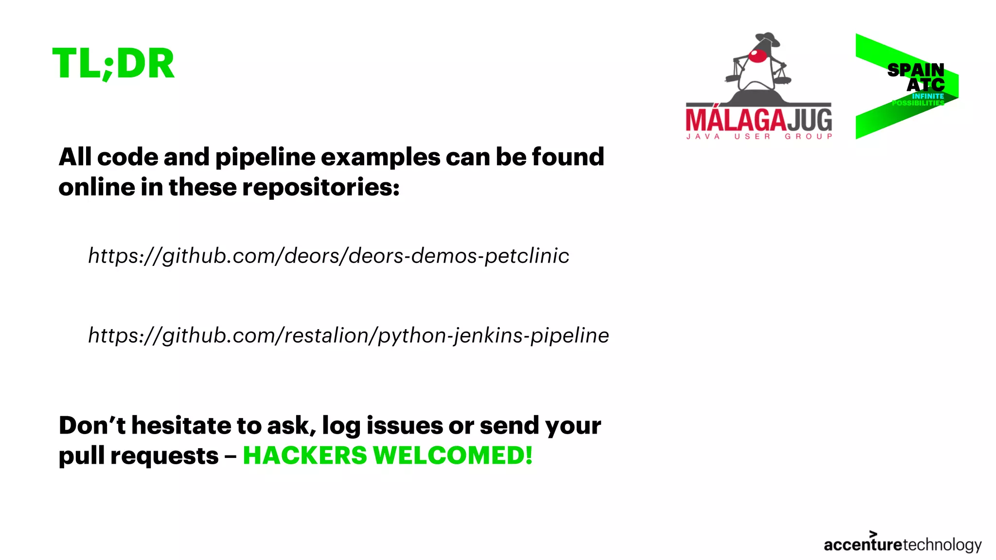 TL;DR All code and pipeline examples can be found online in these repositories: https://github.com/deors/deors-demos-petclinic https://github.com/restalion/python-jenkins-pipeline Don’t hesitate to ask, log issues or send your pull requests – HACKERS WELCOMED! INFINITE POSSIBILITIES 