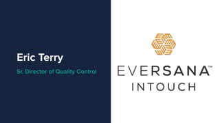 Eric Terry
2
Sr. Director of Quality Control
 
