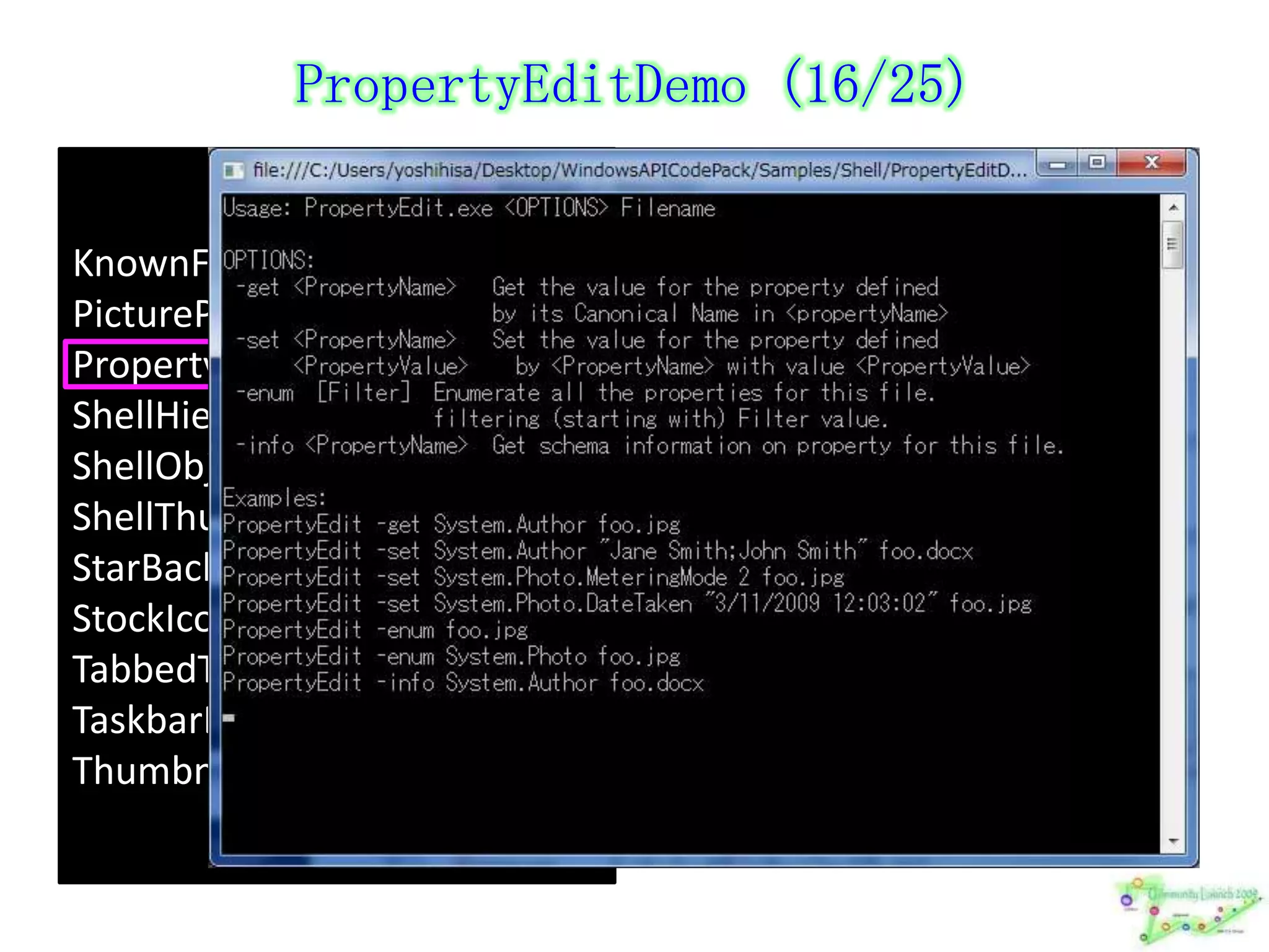 ShellHierarchyTreeDemo (17/25)KnownFoldersBrowserPicturePropertiesEditorPropertyEditDemoShellHierarchyTreeDemoShellObjectCFDBrowserShellThumbnailBrowserDemoStarBackupUsingLibrariesStockIconsDemoTabbedThumbnailDemoTaskbarDemoThumbnailToolbarDemo