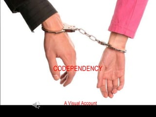 CODEPENDENCY



  A Visual Account
 
